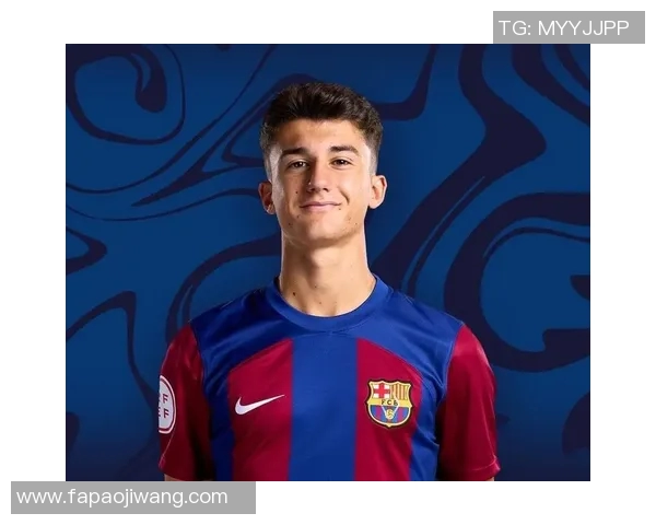 加维如何塑造巴萨新一代球员风格与战术传承分析